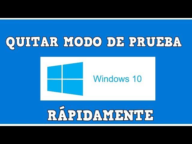 Quitar modo de prueba de windows 10