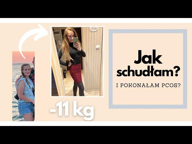 JAK SCHUDŁAM 11 KG I POKONAŁAM PCOS?