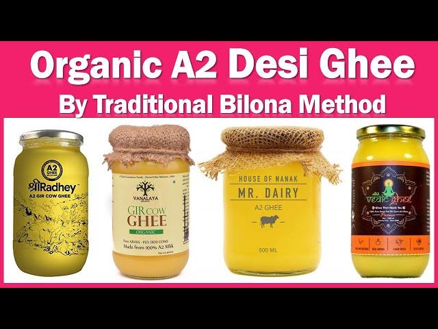 Best Organic A2 Desi Cow Ghee (देशी घी) by Traditional Bilona Method | A2 Cow Ghee