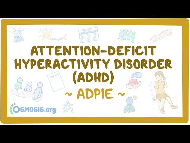Attention-deficit hyperactivity disorder (ADHD): Nursing Process (ADPIE)