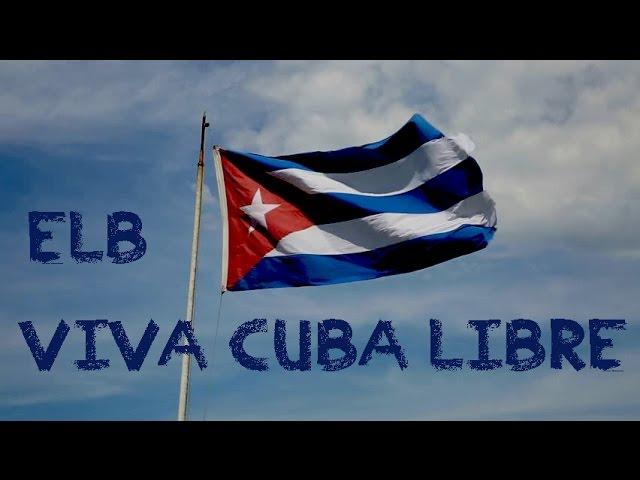 Viva Cuba Libre/ El B (solo audio)