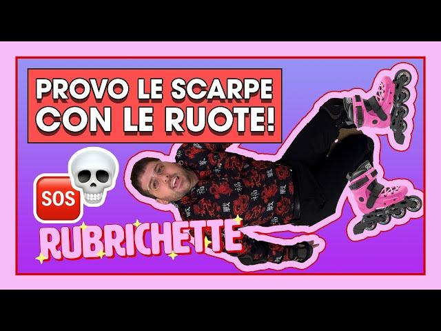 FINALMENTE HO COMPRATO LE SCARPE CON LE RUOTE! | RUBRICHETTE  146