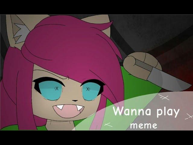 (Kitty channel afnan's) Wanna Play meme in Gacha Life (Remake of a Remake) // flipaclip