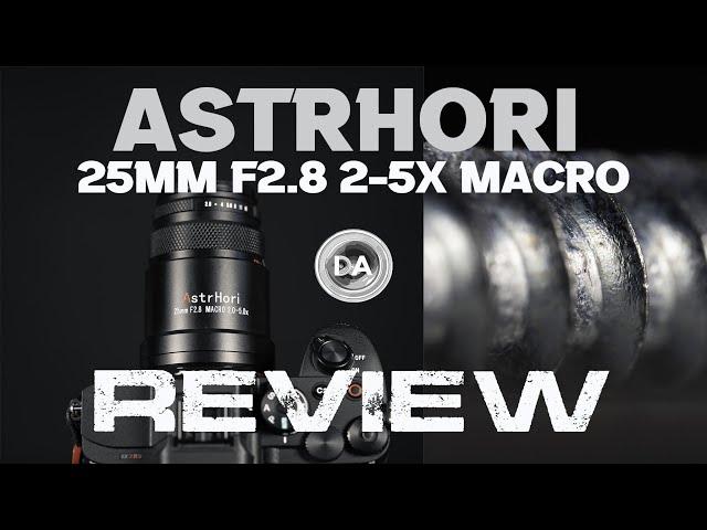 AstrHori 25mm F2.8 2-5x Ultra Macro Review | 5x Macro on the Cheap!