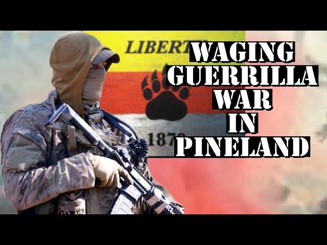 Waging guerrilla war in Pineland