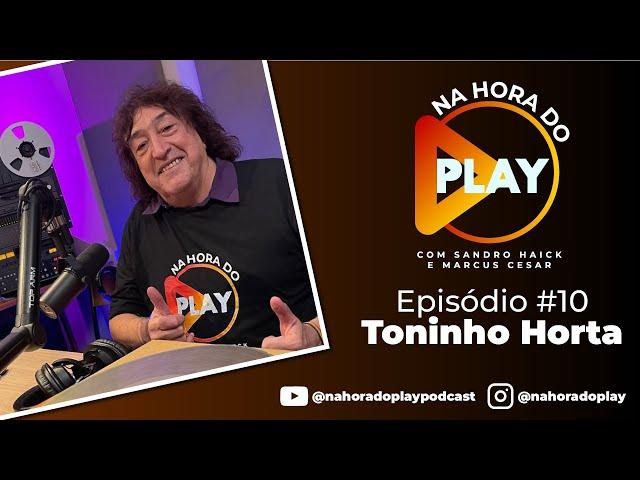 Na hora do Play - EP10 - Toninho Horta