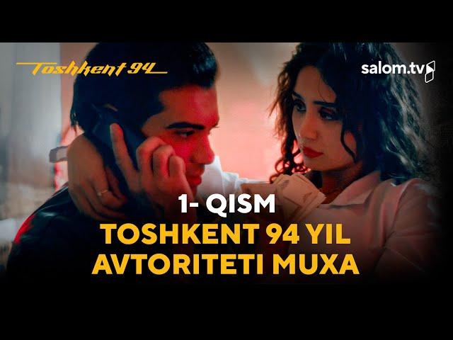 Toshkent 94 yil avtoriteti Muxa | Toshkent 94 | 1-qism