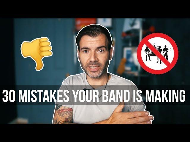 30 MISTAKES YOUR BAND IS MAKING! Part 1