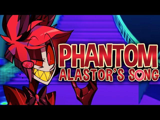 Phantom (Alastor's Song) | Hazbin Hotel