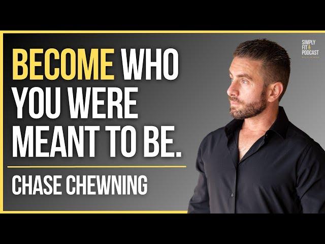 Chase Chewning: Overcoming Trauma And Becoming Who You Were Meant To Be