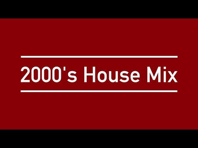 |2017 Mix| - 2000's House / Funky House