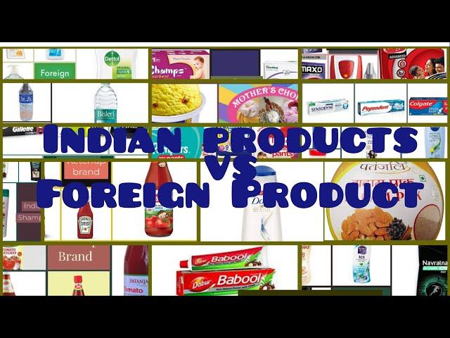 Indian products vs foreign products ||Made in India|| Indian brand list