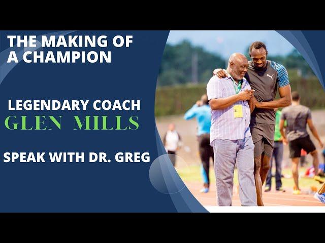 LEGENDARY COACH GLEN MILLS SPEAKS WITH DR. GREG