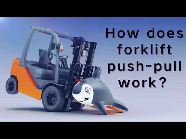 How does forklift push-pull slip sheet attachment work？