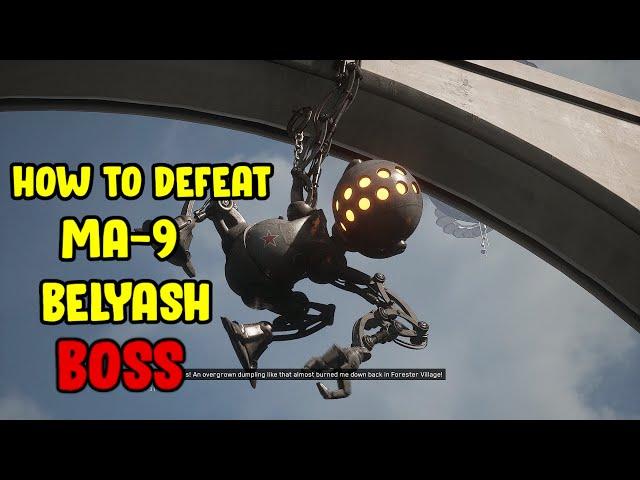 How to Defeat MA-9 Belyash - Atomic Heart