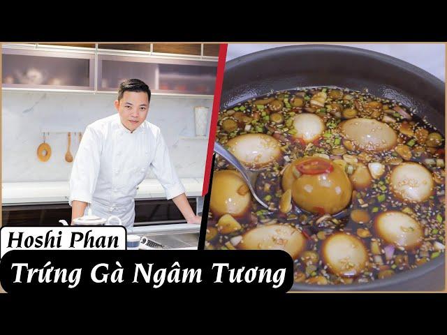 Tập 43: Hướng Dẫn Làm Món Trứng Gà Ngâm Tương Cực Kì Ngon Và Đơn Giản - Chef Hoshi Phan