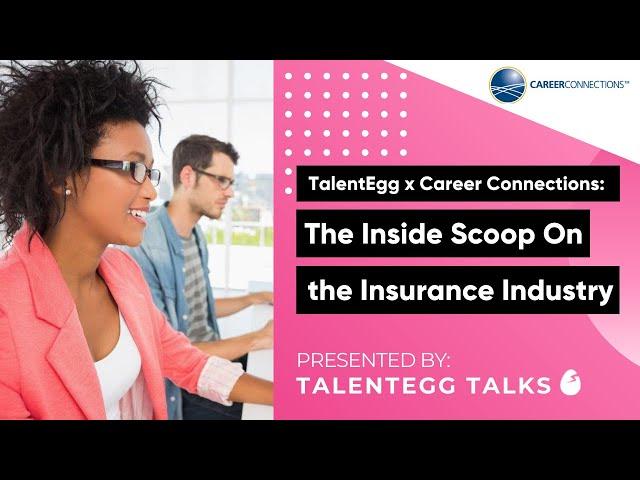 Career Connections X TalentEgg Talks: The Inside Scoop On the Insurance Industry!