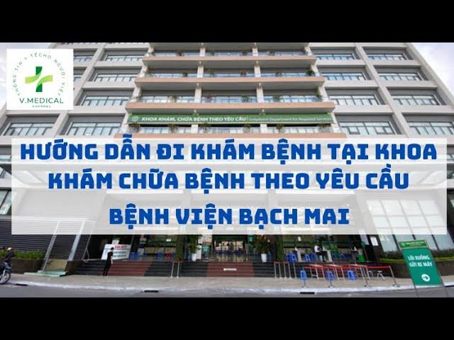 Khám theo yêu cầu Bệnh viện Bạch Mai – Hướng dẫn chi tiết