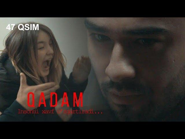 Qadam (o'zbek serial) | Кадам (узбек сериал) 47-qism
