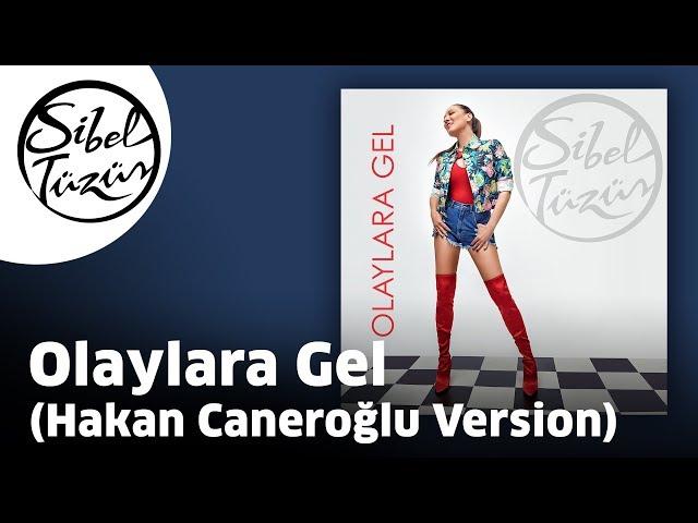 Sibel Tüzün - Olaylara Gel | Hakan Caneroğlu Version (Official Audio)