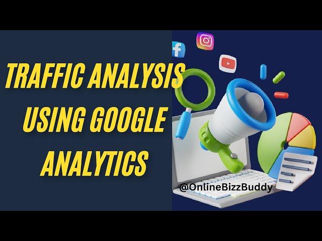 Introduction To Google Analytics Web Traffic Analysis