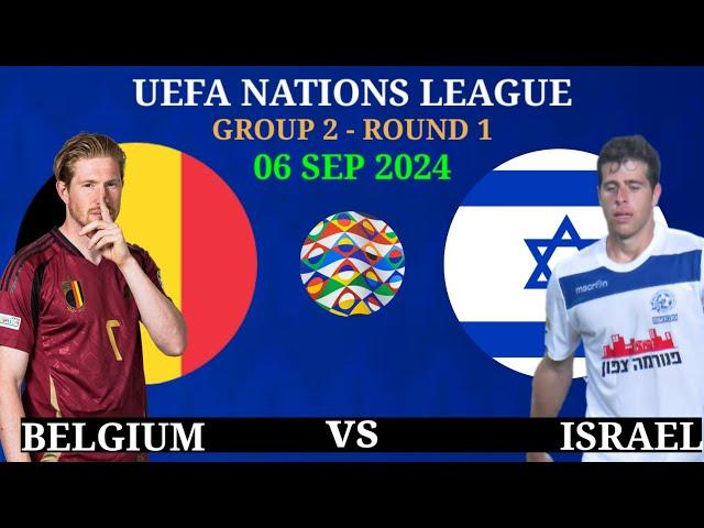  Belgium vs Israel | UEFA NATIONS LEAGUE 2024,Preview,Lineup,Head to Head