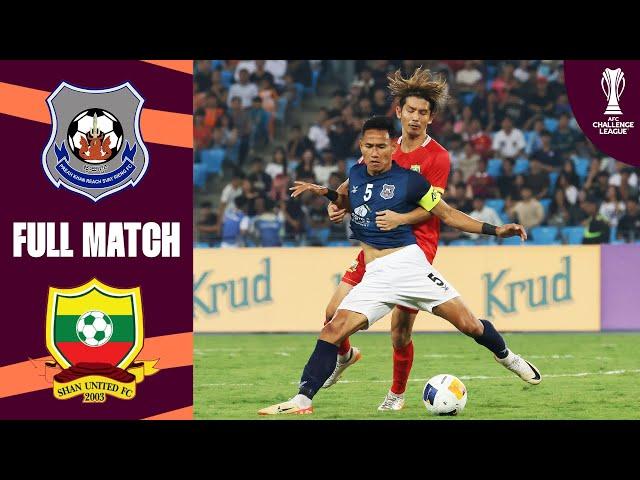 Preah Khan Reach Svay Rieng FC (CAM) vs. Shan United FC (MYA) | Full Match | AFC Challenge League™