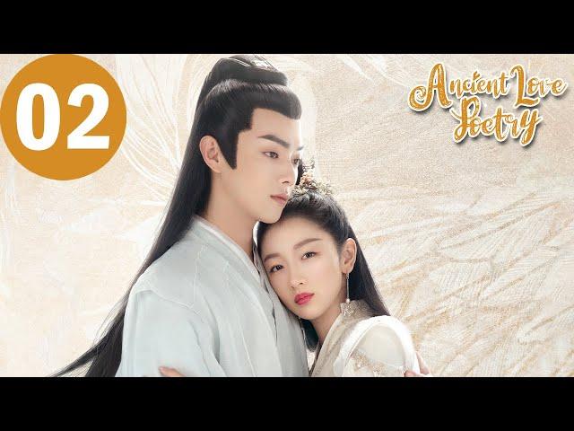 ENG SUB | Ancient Love Poetry | EP02 | 千古玦尘 | Zhou Dongyu, Xu Kai