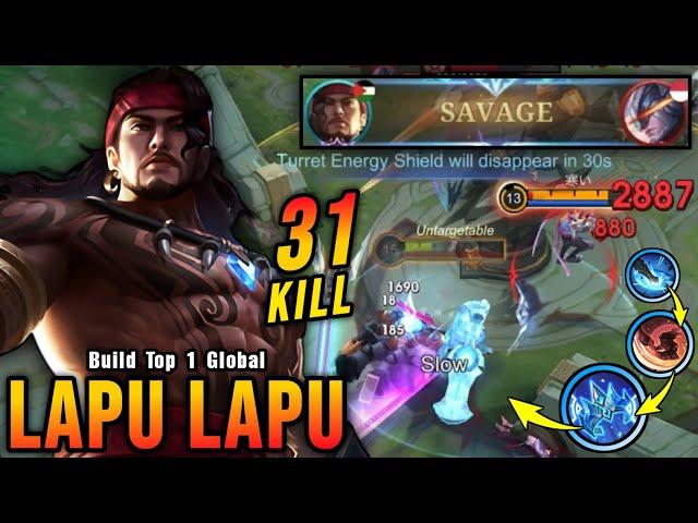 31 Kills + SAVAGE! Lapu Lapu Crazy Combo with Brutal DMG Build - Build Top 1 Global Lapu Lapu ~ MLBB