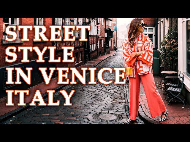 Street Style in VENICE ITALY  #venice2024 #italianstreetstyle #streetstyle2024