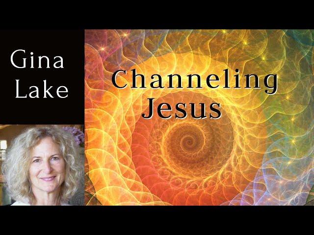 Behaving as If You Are Enlightened: Gina Lake Channeling Jesus