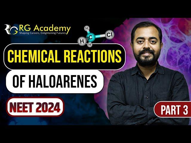 Chemical Reactions of Haloarenes || Part 3 || With PYQs || NEET 2024 || Chemistry