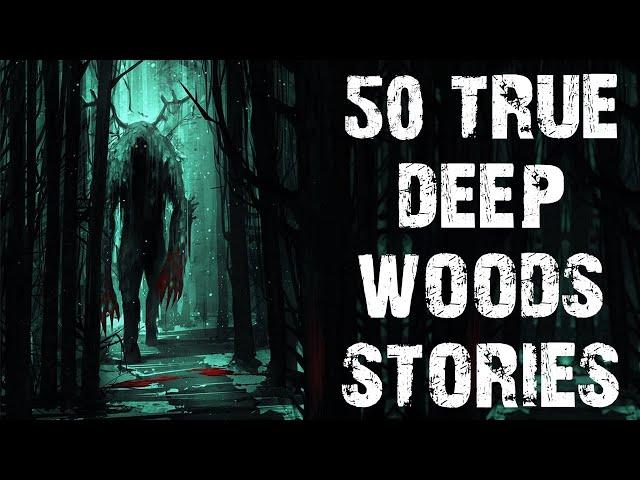 50 True Disturbing Deep Woods Scary Stories For Halloween | Horror Stories To Fall Asleep To