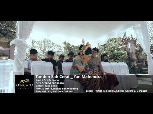 Kencana Pro : Yan Mahendra - Tonden Sah Cerai (Official Video Clip Musik)