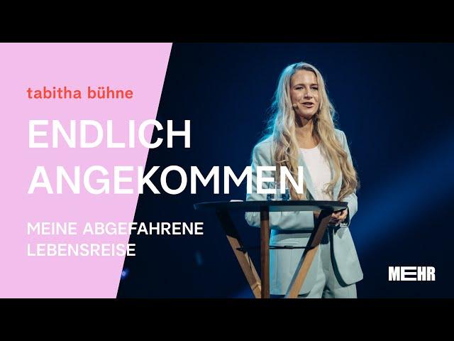 Tabitha Bühne - Endlich angekommen: Meine abgefahrene Lebensreise (MEHR24)