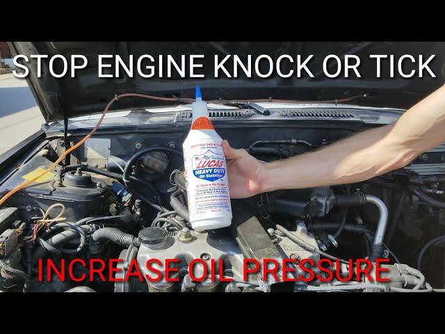 Lucas heavy duty oil stabilizer vs engines tick or knock increased oil pressure