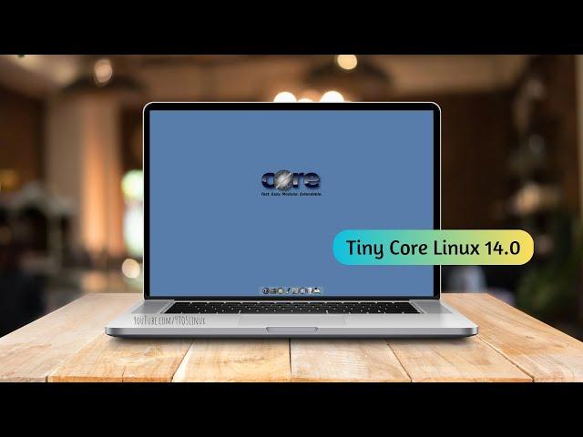 A First Look At Tiny Core Linux 14.0 – Core (17 MB) – TinyCore (23 MB) – CorePlus (248 MB)