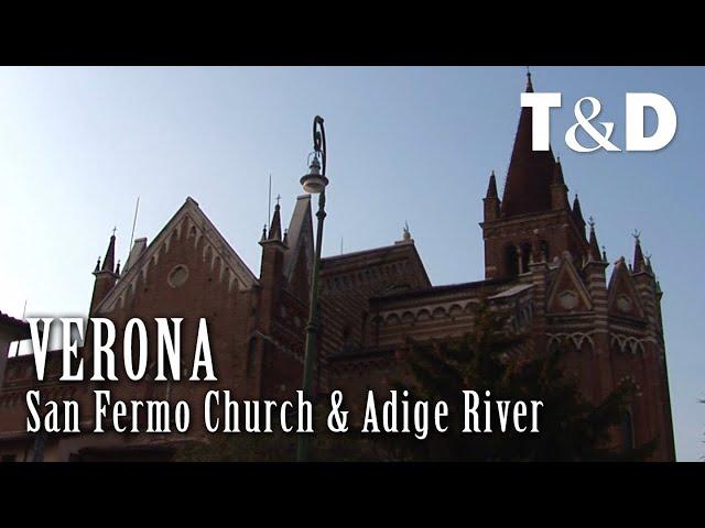 San Fermo Church & Adige River - Verona Tourism Guide  Italy - Travel & Discover