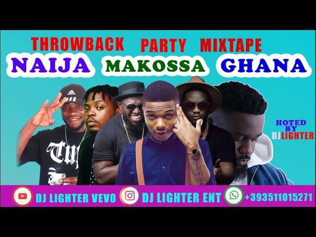 Throwback Party Mixtape Reloaded Naija /Makossa/Ghana/Olamide/wizkid/Dj Lighter/PSquare