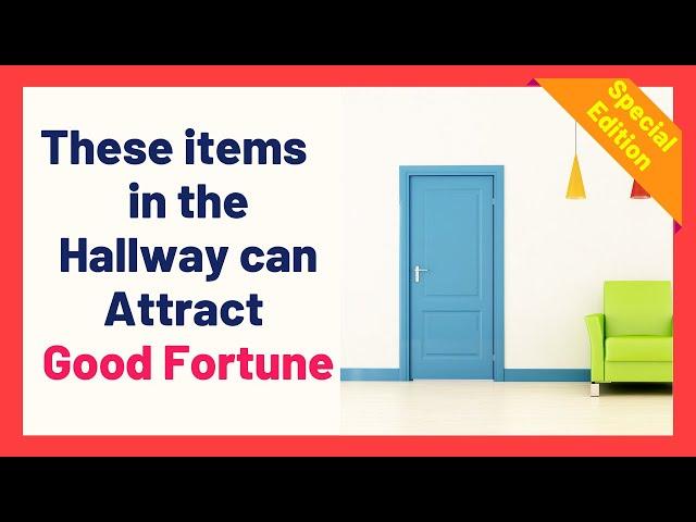 Hallway Feng Shui | These items in the hallway can attract good fortune