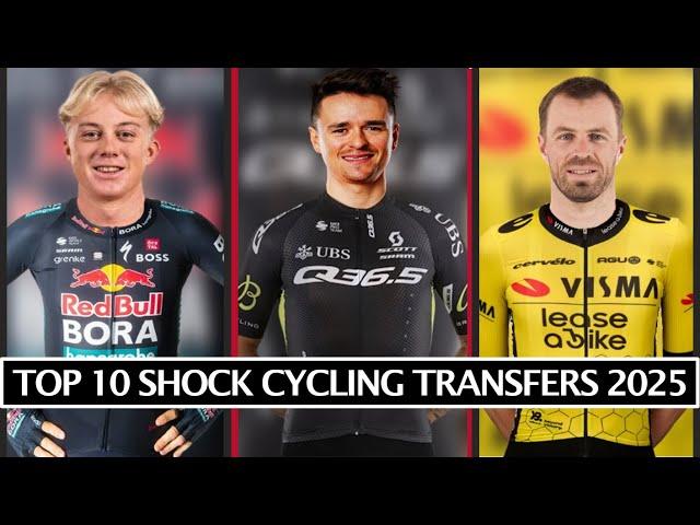 Top 10 SHOCK Cycling Transfers 2025 | Tom Pidcock, Maxim Van Gils and Dan McLay