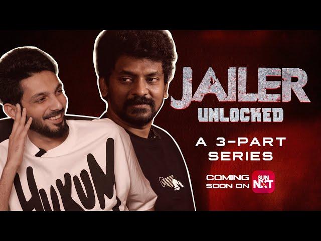 Jailer Unlocked - Coming Soon on Sun NXT | Superstar Rajinikanth | Nelson | Anirudh