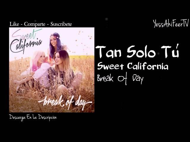 Sweet California - Tan Solo Tú (Audio+Descarga)