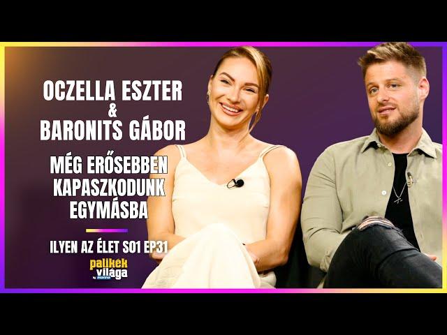 OCZELLA ESZTER ÉS BARONITS GÁBOR: MÉG ERŐSEBBEN KAPASZKODUNK EGYMÁSBA / Palikék világa Ilyen az élet