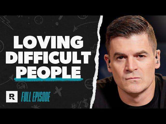 How to Love Difficult People