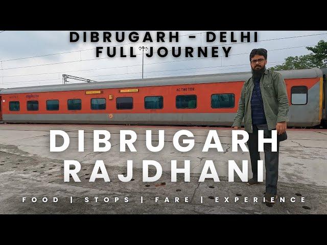 12423 Dibrugarh Town New Delhi Rajdhani Express Full Journey Dibrugarh to Delhi