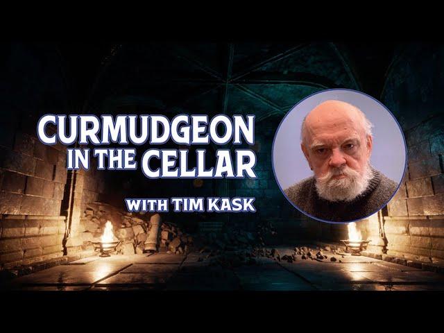 Curmudgeon in the Cellar #315