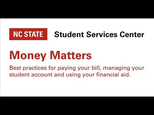 NC State - Money Matters - Student Services Center [New Student Orientation] - Jan. 2020