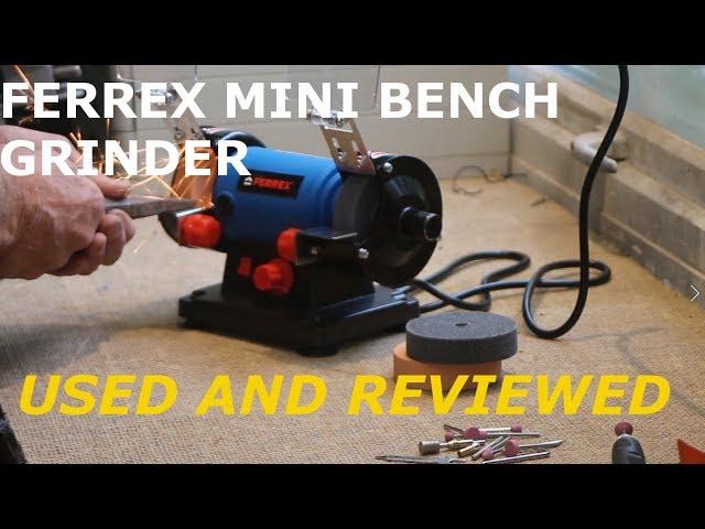 Ferrex mini bench grinder, reviewed and tested