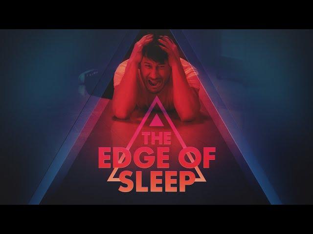 The Edge of Sleep - Official Trailer